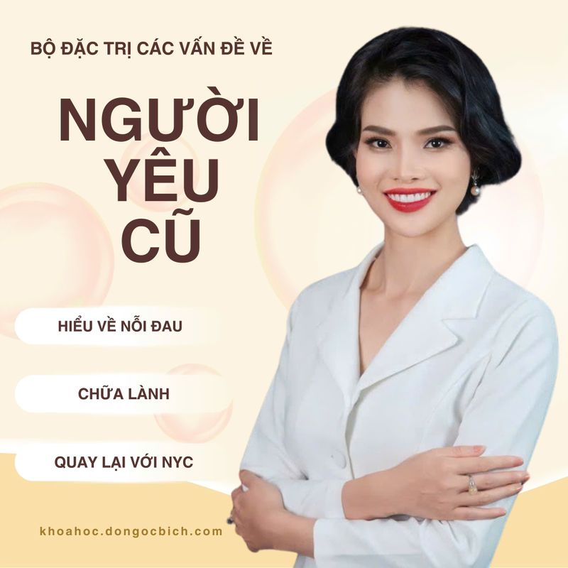 Bộ đặc trị các vấn đề về NGƯỜI YÊU CŨ